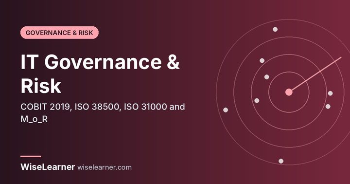 IT Governance and Risk Certifications: COBIT 2019, ISO 38500, ISO 31000 and M_o_R